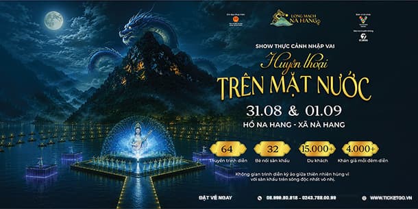 Sự kiện hot dịp nghỉ lễ Quốc khánh 2026 tại Tuyên Quang | Long Mạch Nà Hang - Huyền thoại trên mặt nước