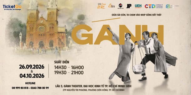 Đừng bỏ lỡ lịch hẹn trải nghiệm Sài Gòn tháng 9 & 10 cùng GÁNH SHOW