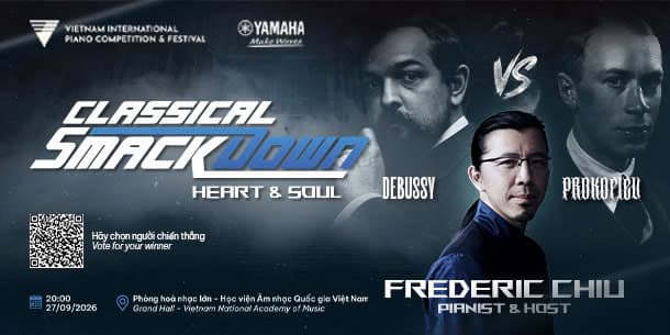 Hòa nhạc Classical Smackdown - Heart & Soul: Cuộc đối đầu Debussy vs Prokofiev tại Hà Nội - Ngày 27.09.2026