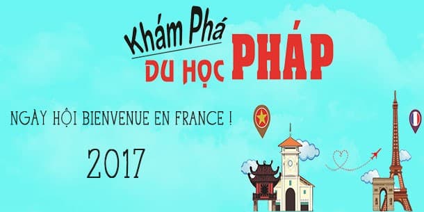 Triển lãm du học Ngày hội lớn: Bienvenue en France
