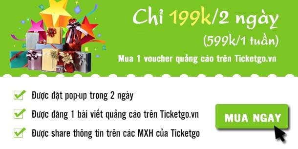 Voucher quảng cáo trên Ticketgo - Ưu đãi hấp dẫn chỉ 199k - Cơ hội tiếp cận đến hàng nghìn khách hàng