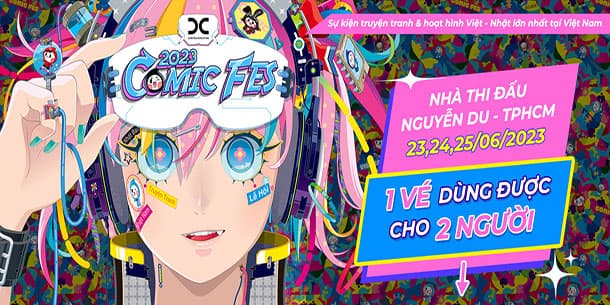 Comic Fes 2023 - Sự kiện truyện tranh và hoạt hình Việt - Nhật lớn nhất tại Việt Nam