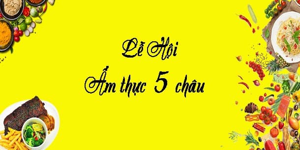 Lễ hội ẩm thực 5 châu
