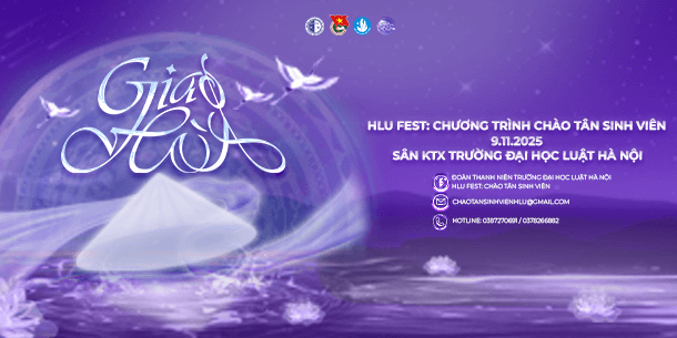 HLU FEST 2025: GIAO HOÀ - CHƯƠNG TRÌNH CHÀO TÂN SINH VIÊN KHÓA 50 TRƯỜNG ĐẠI HỌC LUẬT HÀ NỘI: ĐIỂM GẶP GỠ CỦA CÁC CHẤT RIÊNG VÀ CÙNG NHAU BỪNG SÁNG